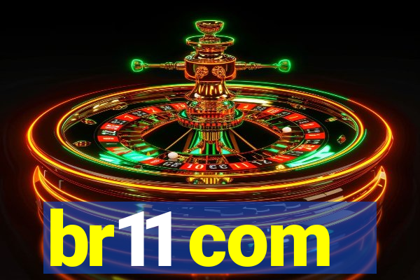 br11 com